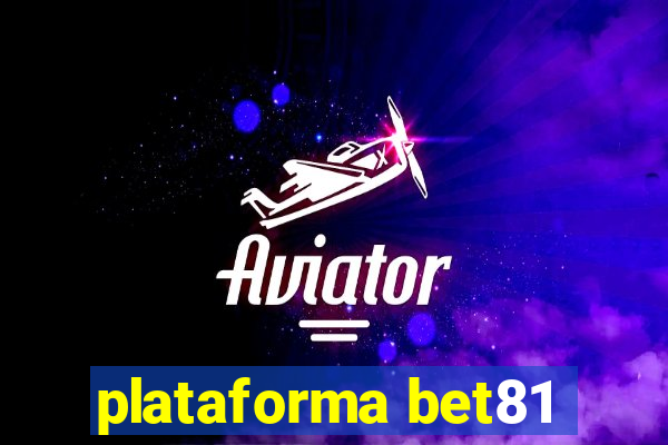 plataforma bet81